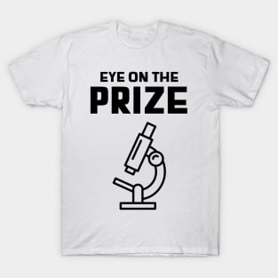 Eye on the Prize T-Shirt